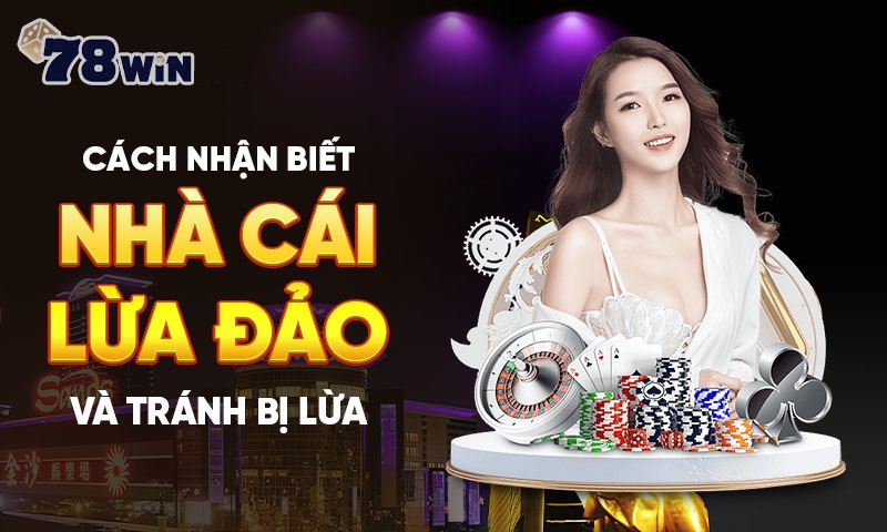 Cách nhận biết nhà cái lừa đảo và tránh bị lừa